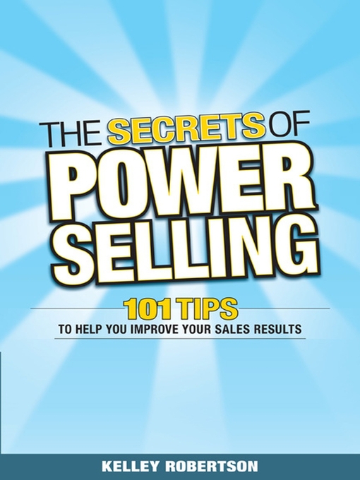 Title details for The Secrets of Power Selling by Kelley Robertson - Available